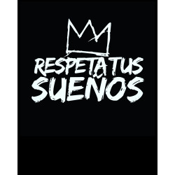 Camiseta Respeta Tus Sueños